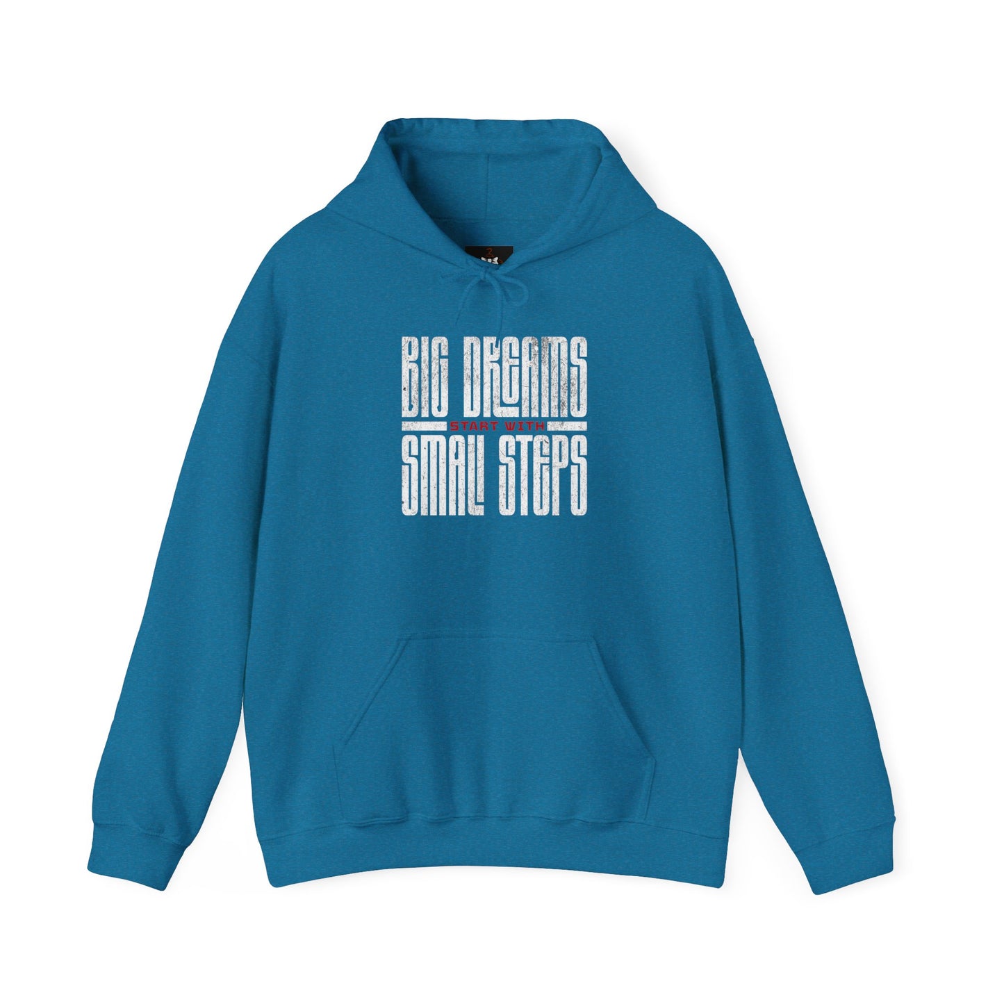 Big Dreams Small Steps Hoodie - Inspirational Unisex Heavy Blend Sweatshirt