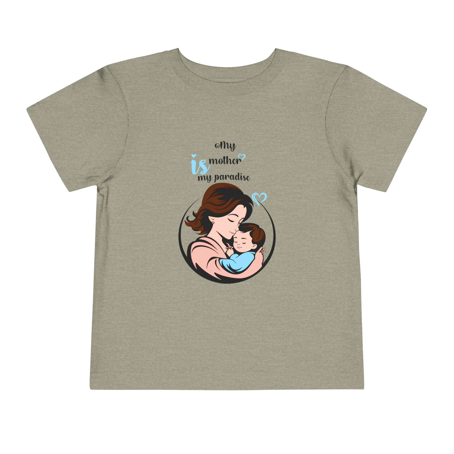 Toddler Short Sleeve Tee - "My Mother is My Paradise" Design - Perfect Gift for Mother's Day.
