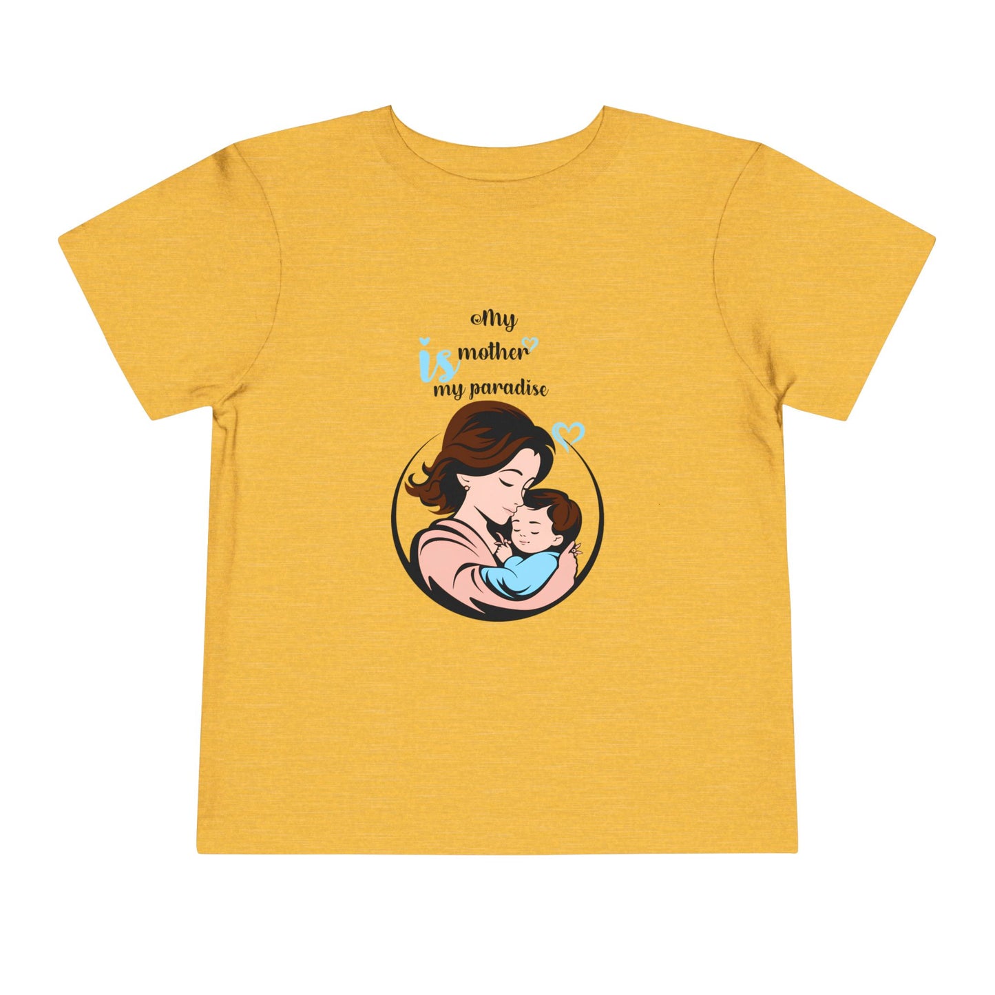 Toddler Short Sleeve Tee - "My Mother is My Paradise" Design - Perfect Gift for Mother's Day.