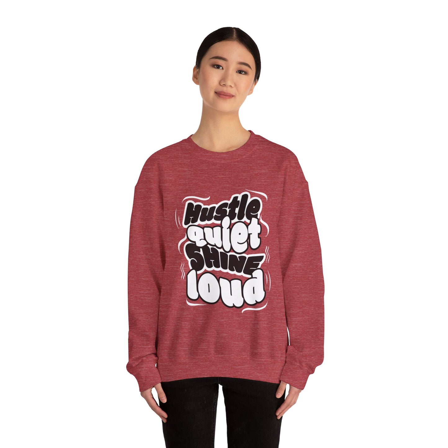 Motivational Crewneck Sweatshirt - Hustle Quiet Shine Loud