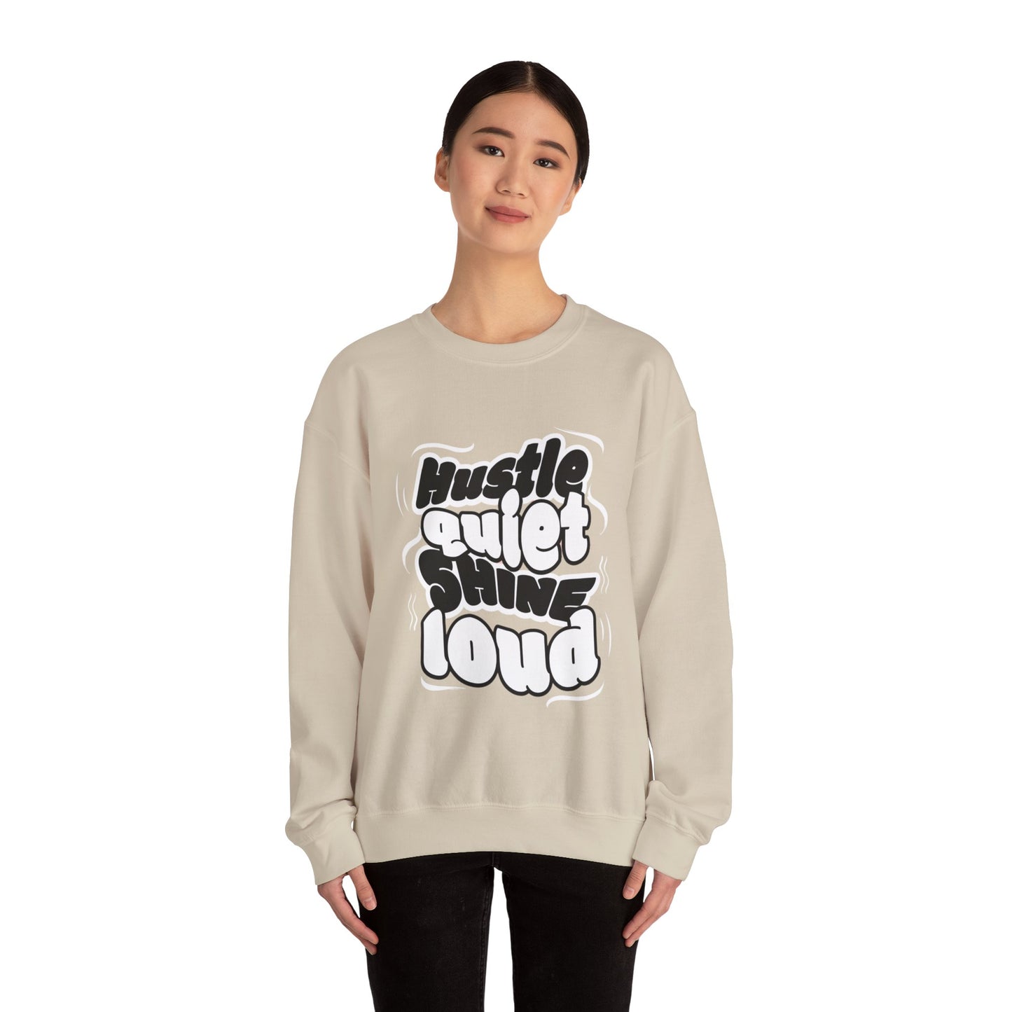 Motivational Crewneck Sweatshirt - Hustle Quiet Shine Loud