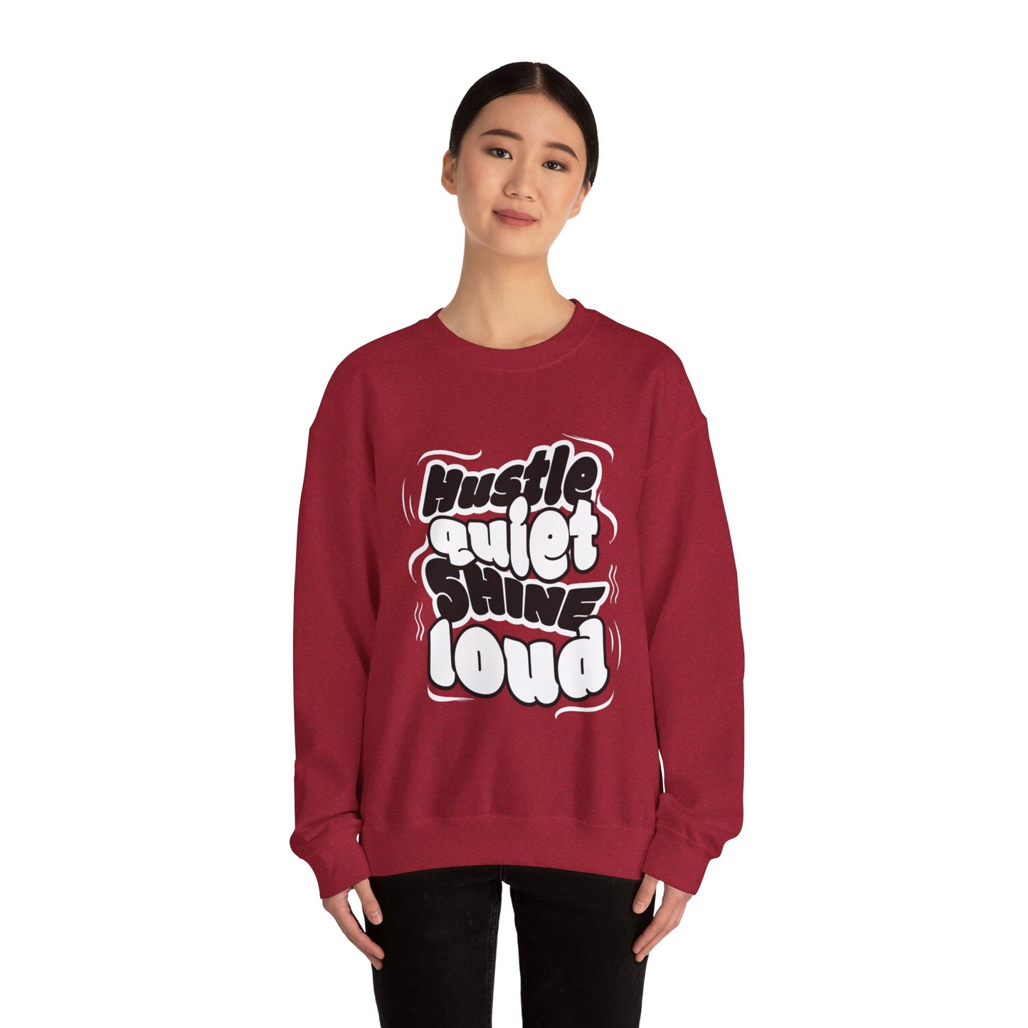 Motivational Crewneck Sweatshirt - Hustle Quiet Shine Loud