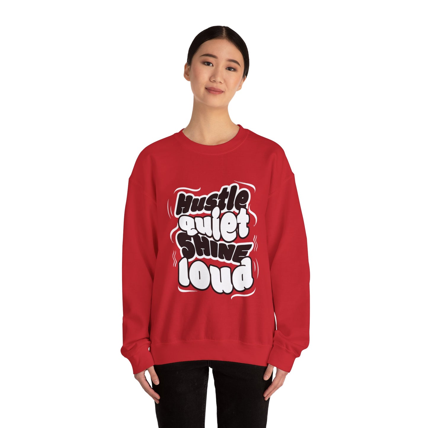 Motivational Crewneck Sweatshirt - Hustle Quiet Shine Loud