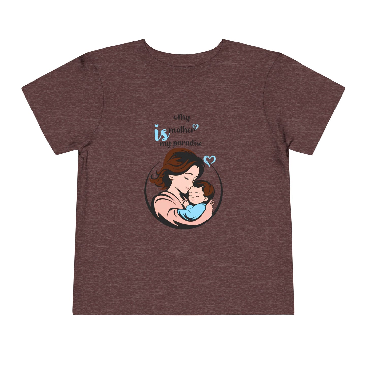Toddler Short Sleeve Tee - "My Mother is My Paradise" Design - Perfect Gift for Mother's Day.