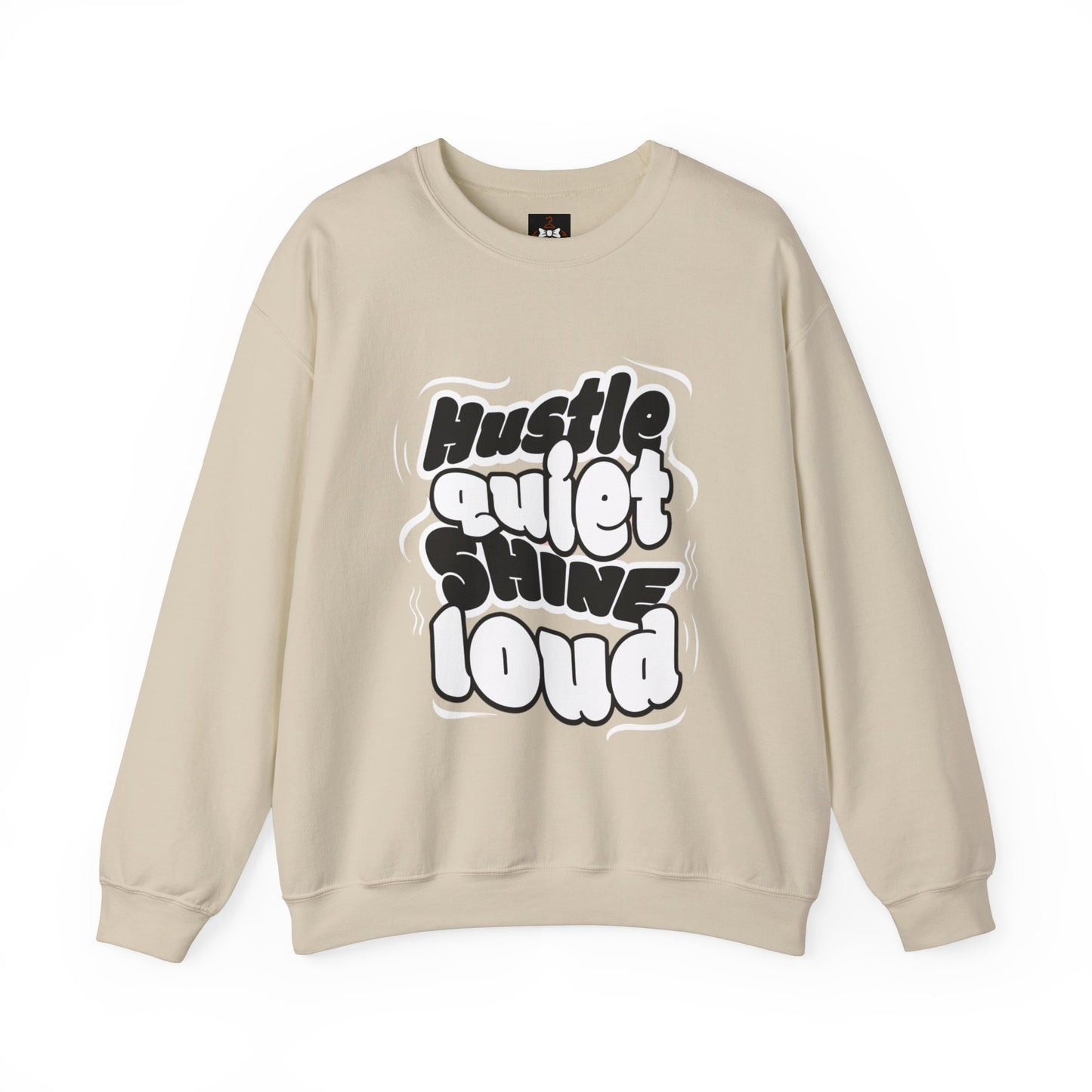 Motivational Crewneck Sweatshirt - Hustle Quiet Shine Loud