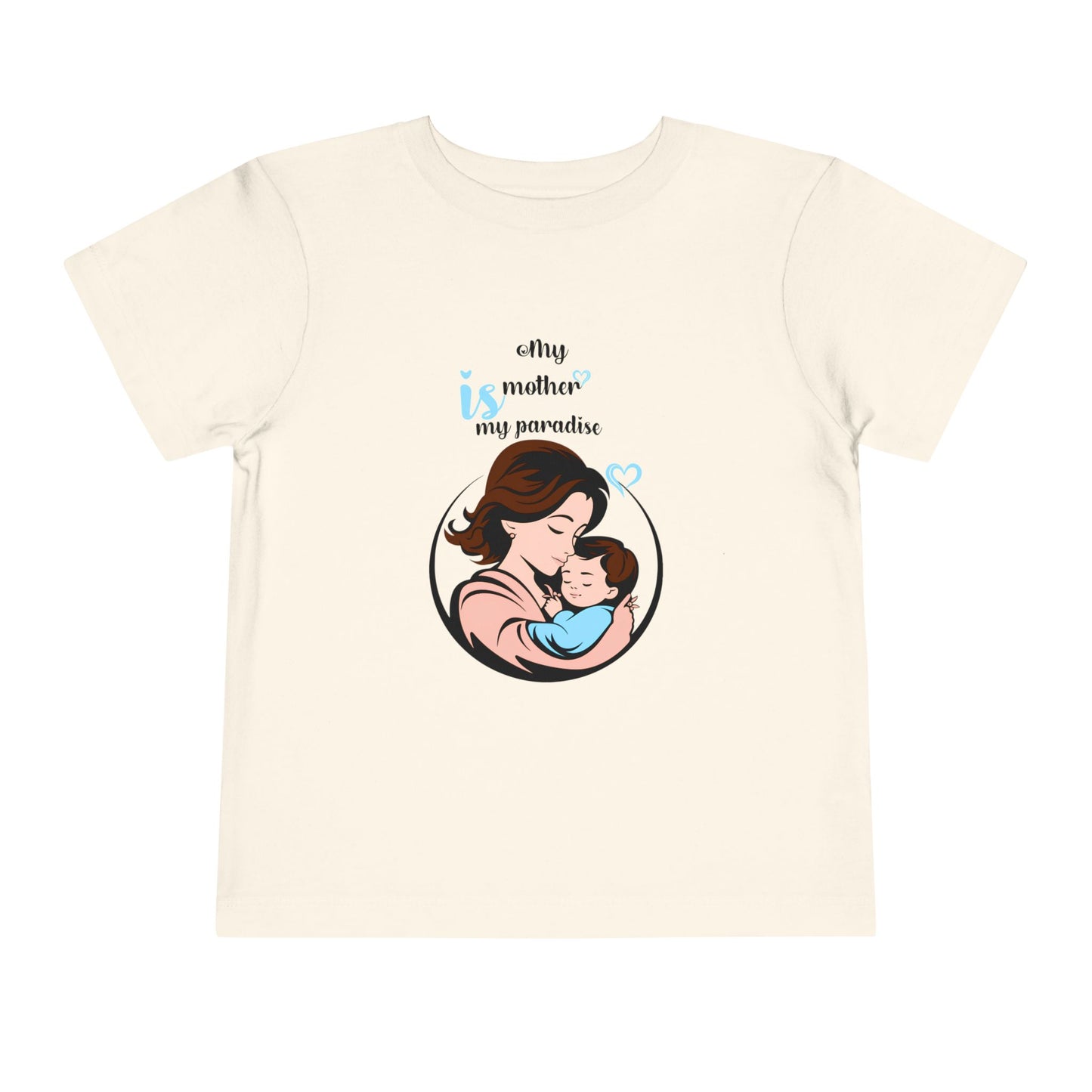 Toddler Short Sleeve Tee - "My Mother is My Paradise" Design - Perfect Gift for Mother's Day.