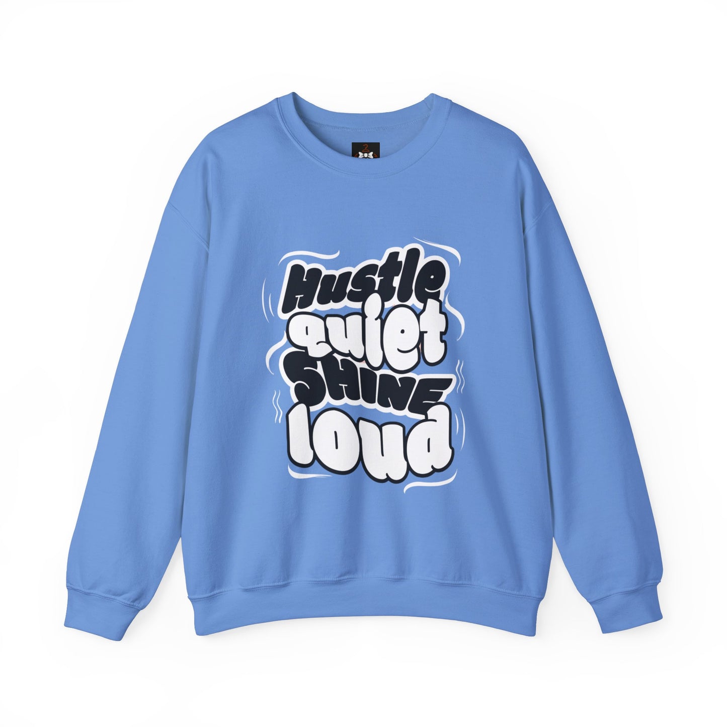 Motivational Crewneck Sweatshirt - Hustle Quiet Shine Loud