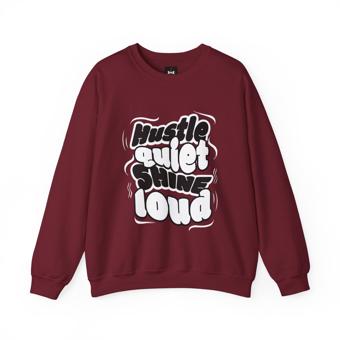 Motivational Crewneck Sweatshirt - Hustle Quiet Shine Loud