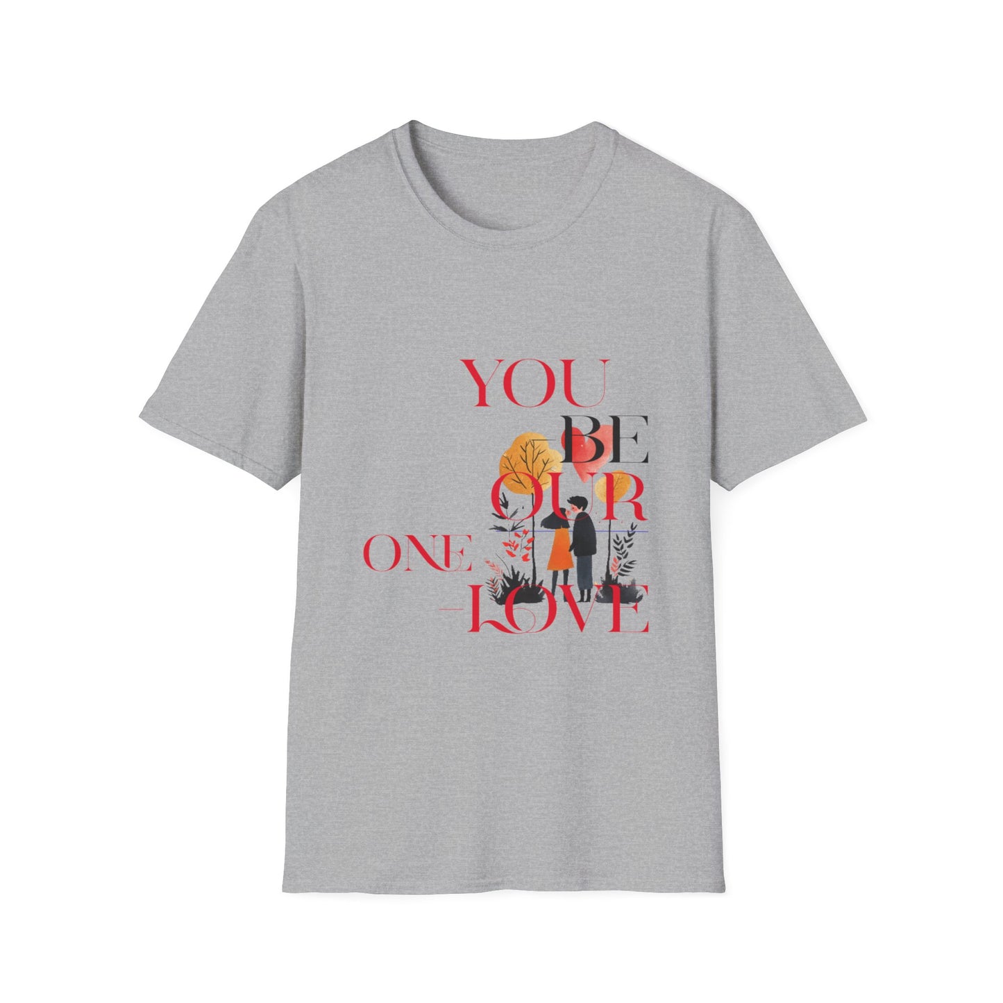 Romantic Couples T-Shirt - "You Be Our One Love"