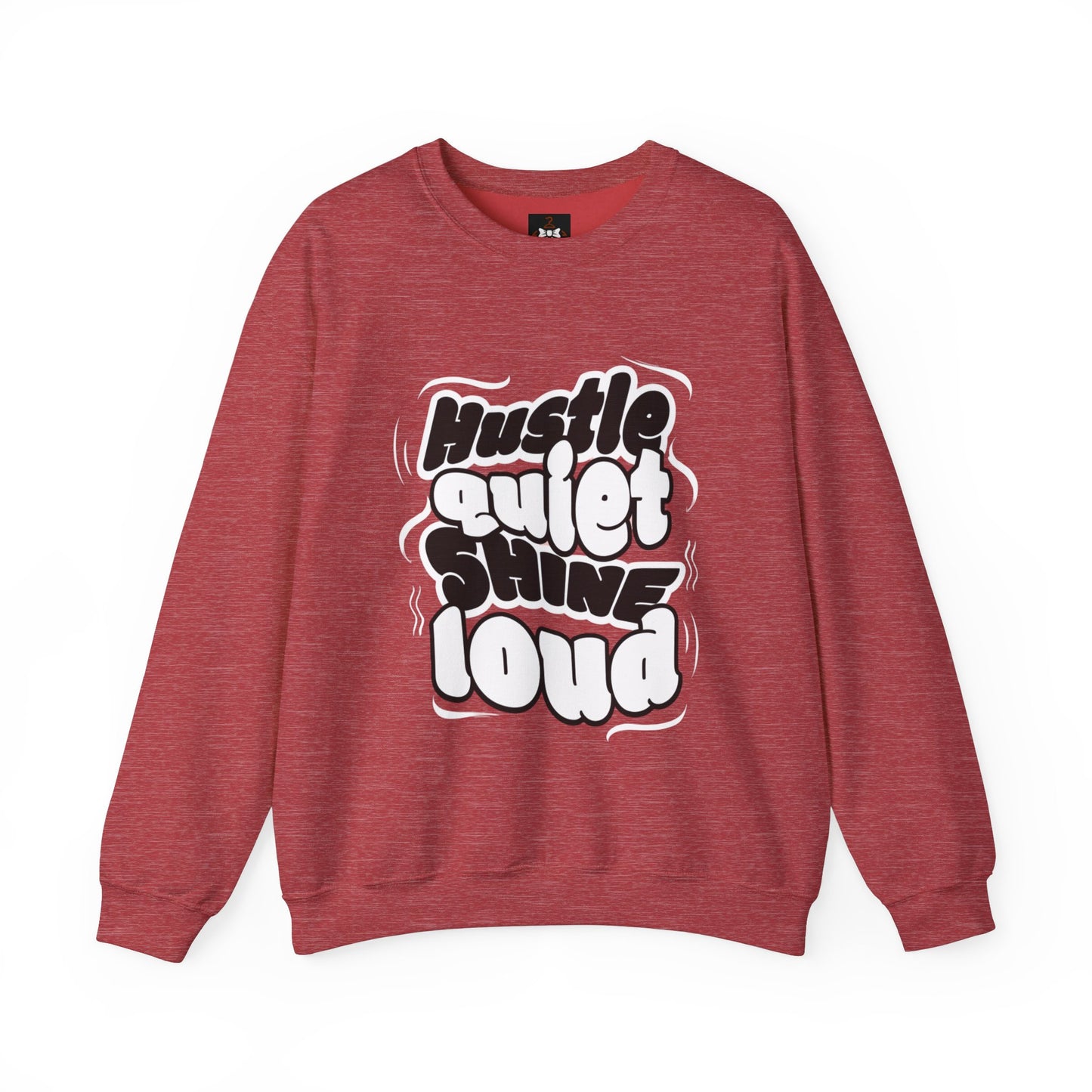 Motivational Crewneck Sweatshirt - Hustle Quiet Shine Loud