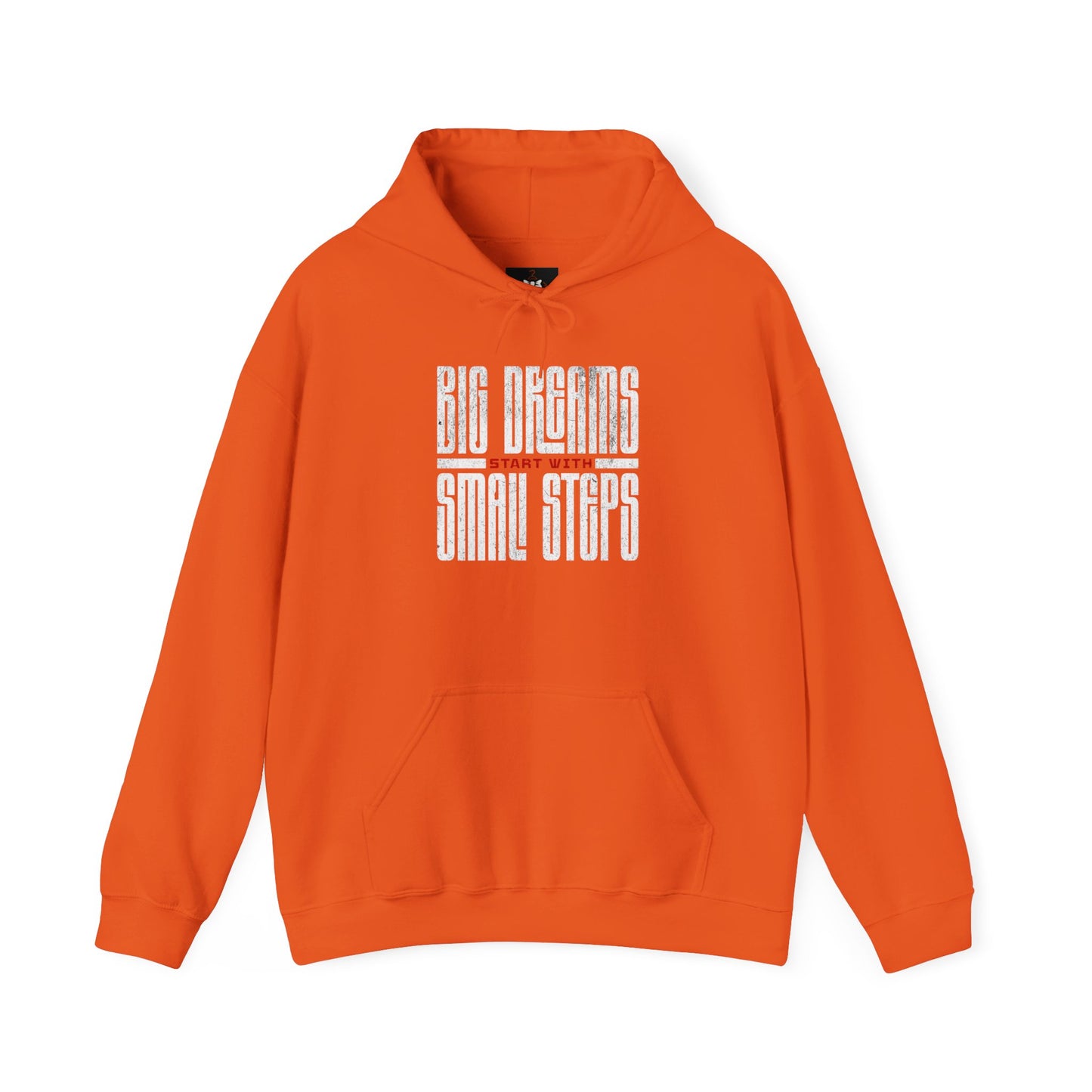 Big Dreams Small Steps Hoodie - Inspirational Unisex Heavy Blend Sweatshirt