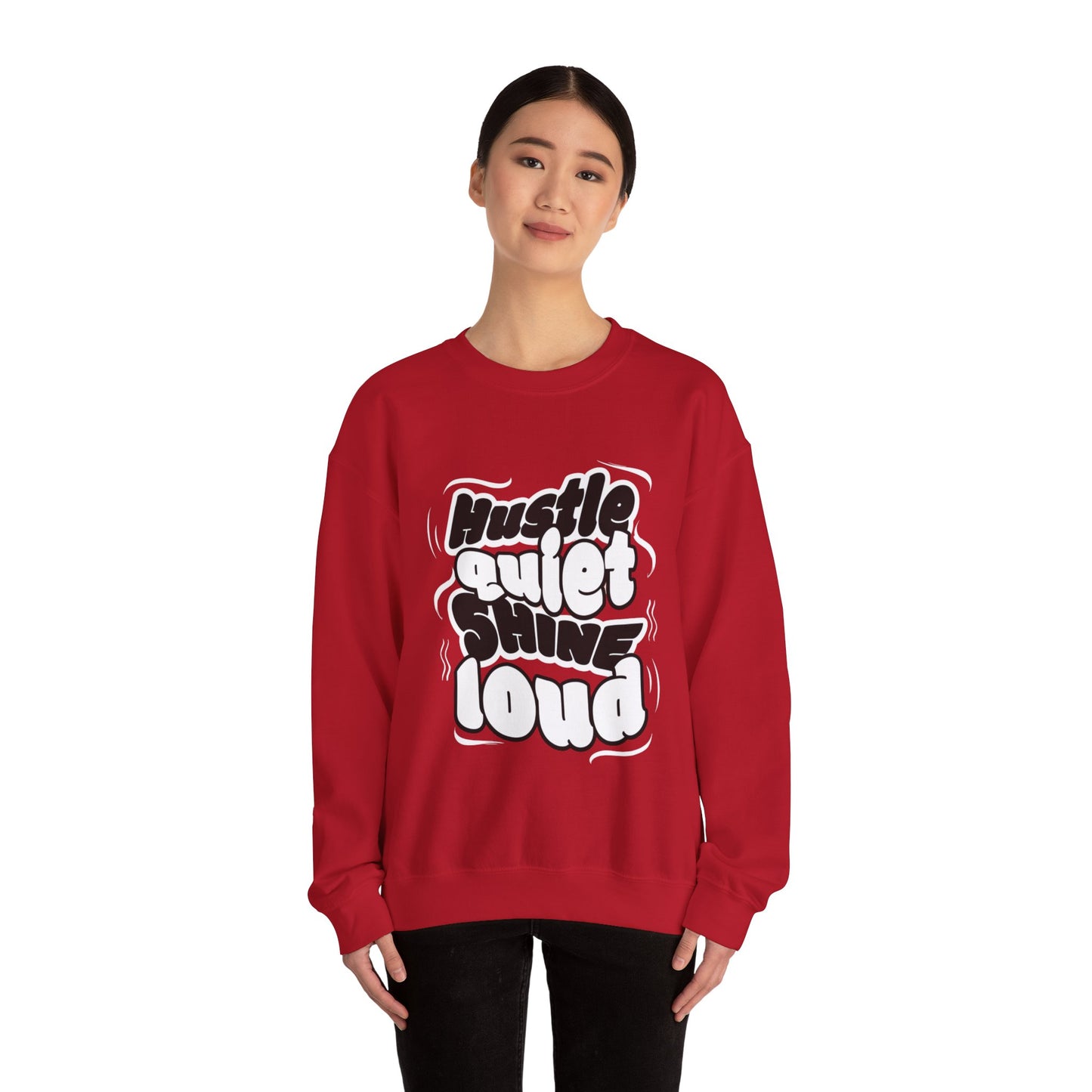 Motivational Crewneck Sweatshirt - Hustle Quiet Shine Loud