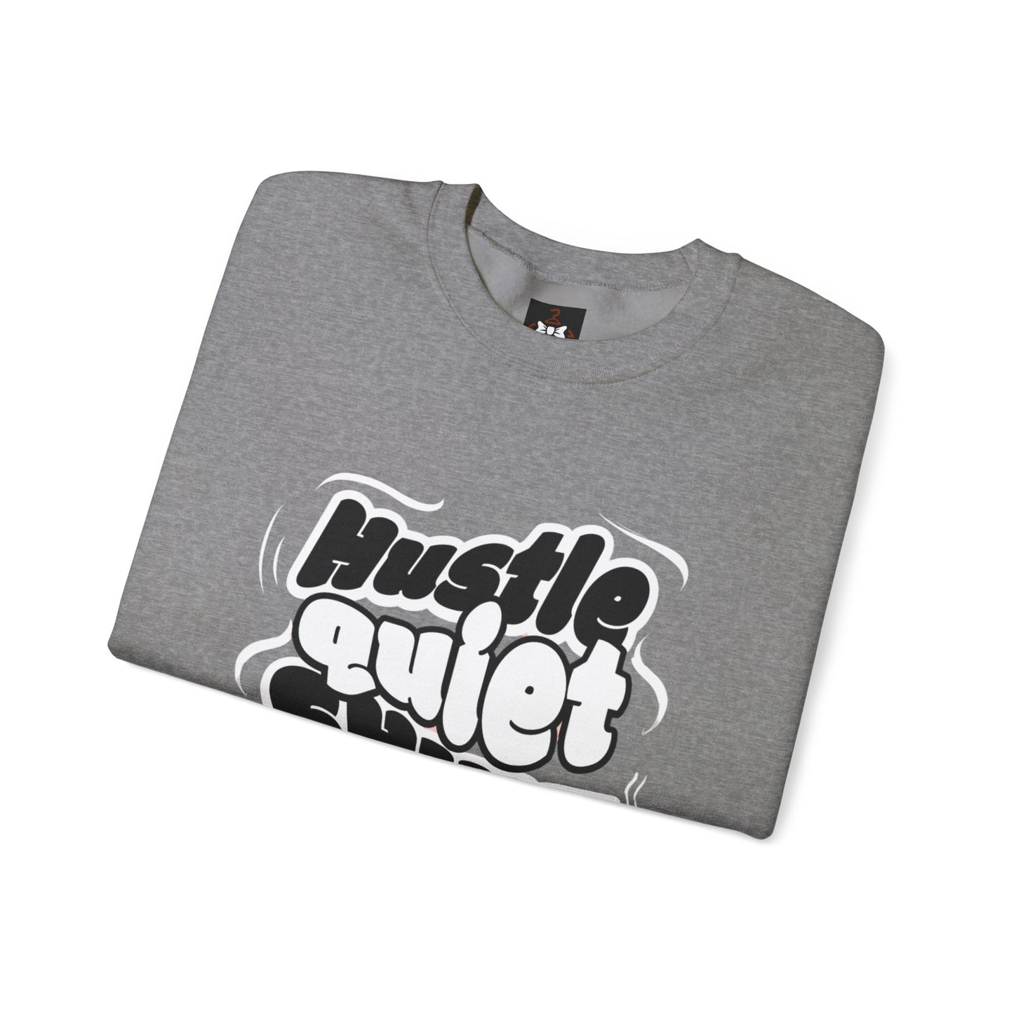 Motivational Crewneck Sweatshirt - Hustle Quiet Shine Loud