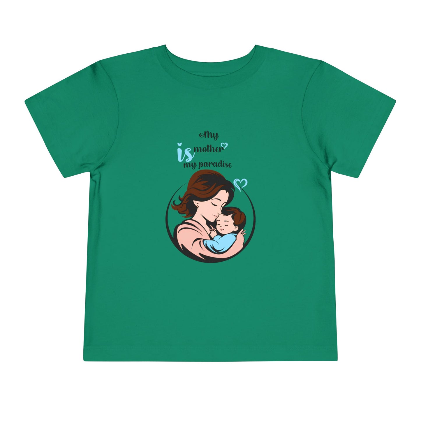 Toddler Short Sleeve Tee - "My Mother is My Paradise" Design - Perfect Gift for Mother's Day.