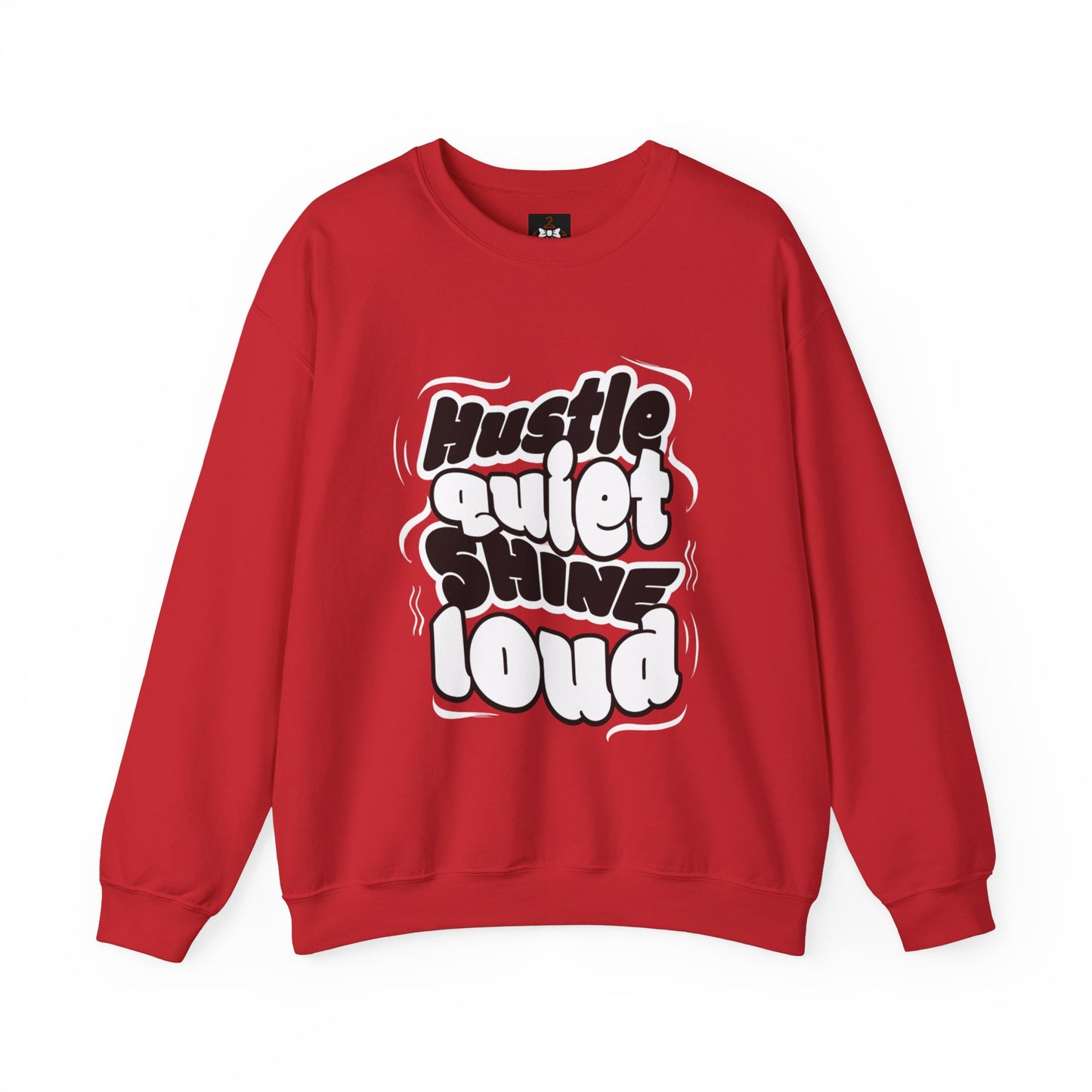 Motivational Crewneck Sweatshirt - Hustle Quiet Shine Loud