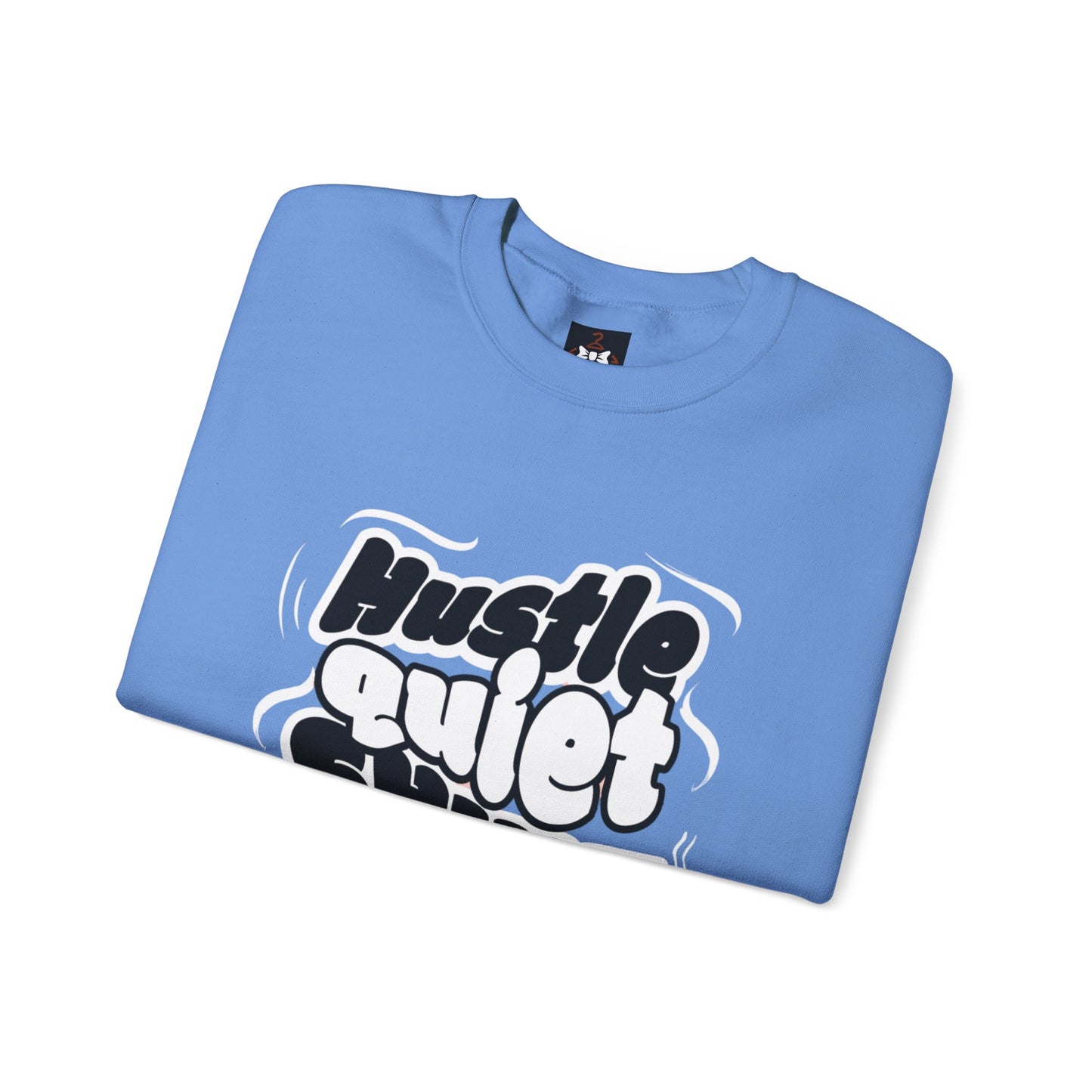 Motivational Crewneck Sweatshirt - Hustle Quiet Shine Loud