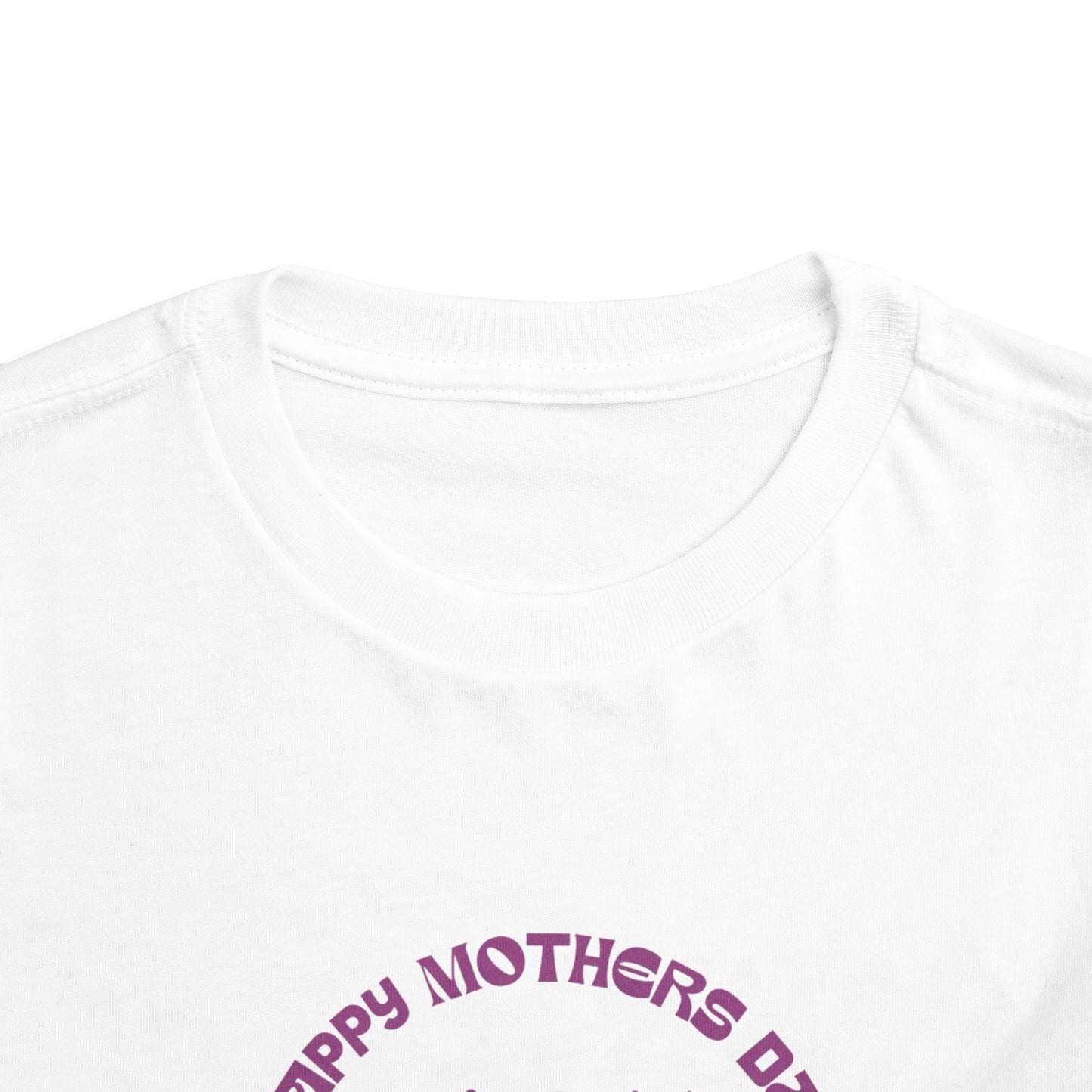 Cute Toddler Tee - "Happy Mother's Day" Floral Design.