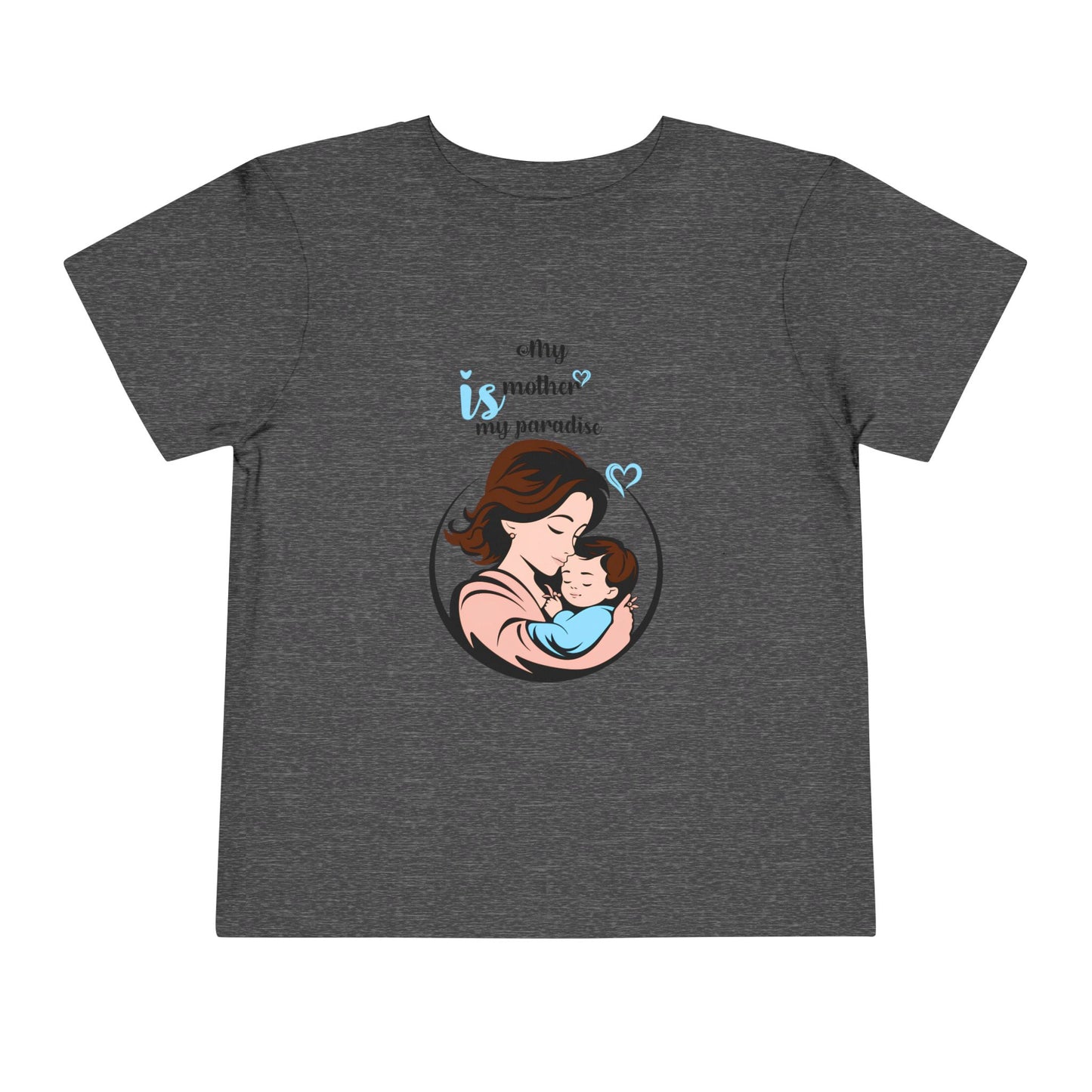 Toddler Short Sleeve Tee - "My Mother is My Paradise" Design - Perfect Gift for Mother's Day.