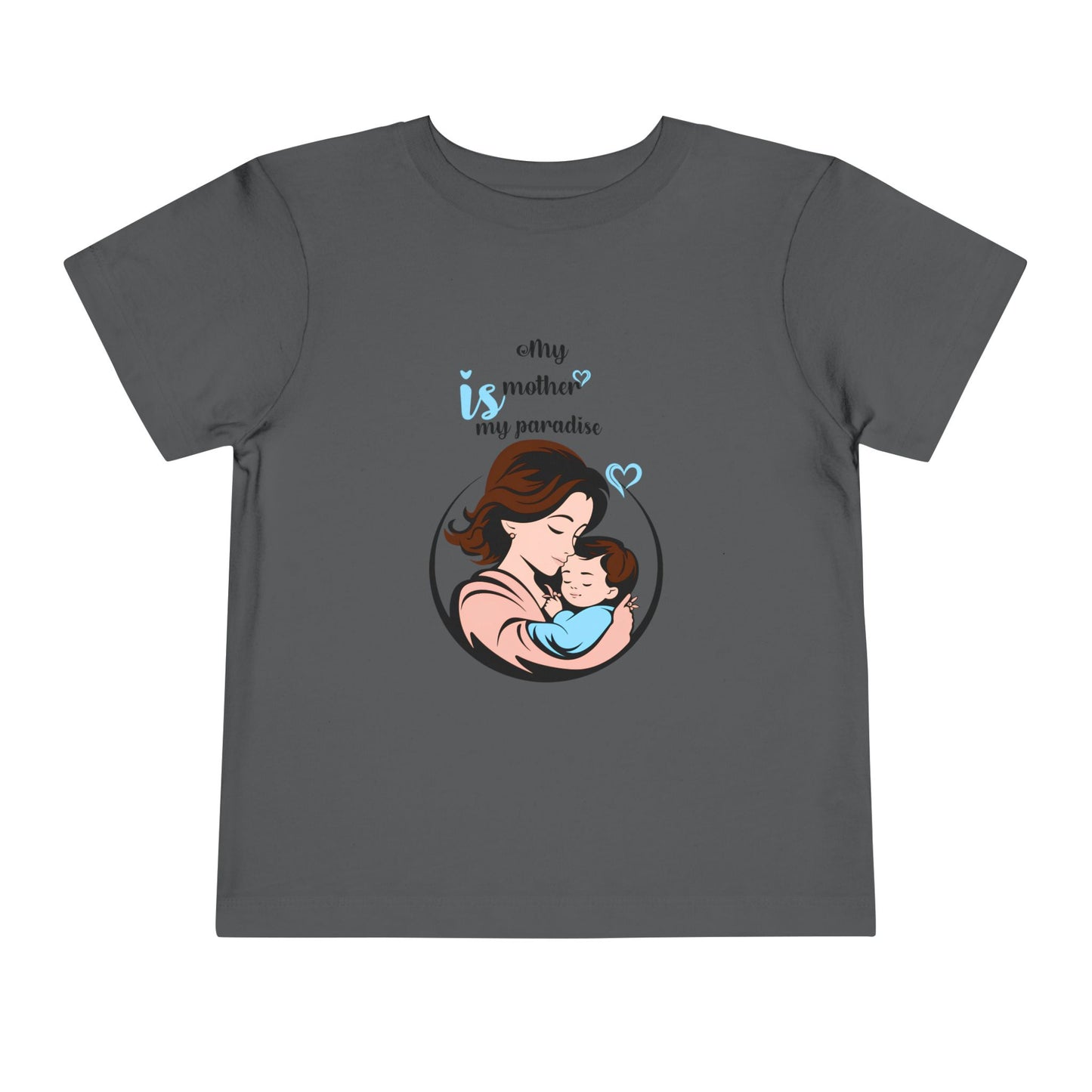 Toddler Short Sleeve Tee - "My Mother is My Paradise" Design - Perfect Gift for Mother's Day.