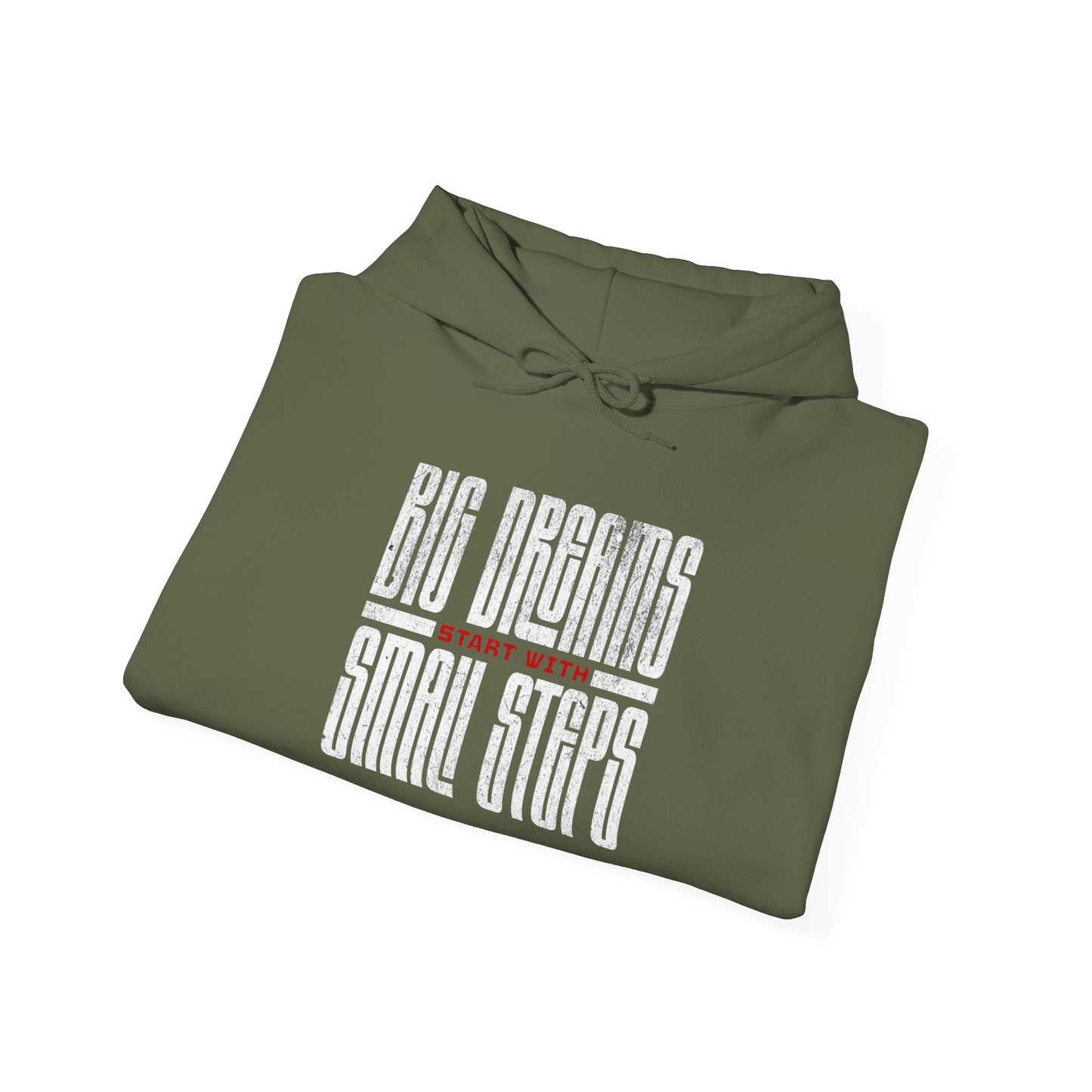 Big Dreams Small Steps Hoodie - Inspirational Unisex Heavy Blend Sweatshirt